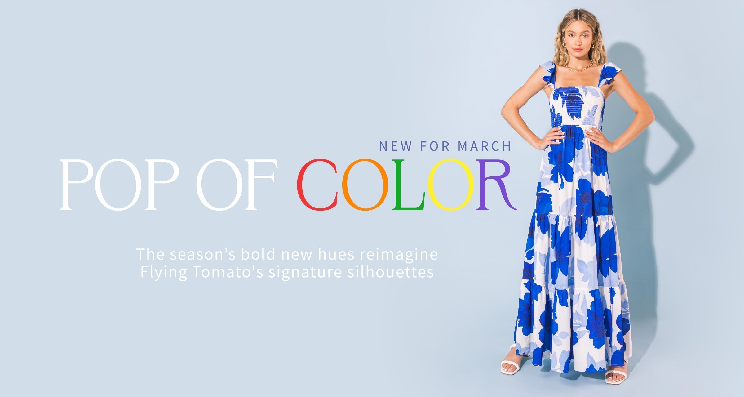 POP OF COLOR.