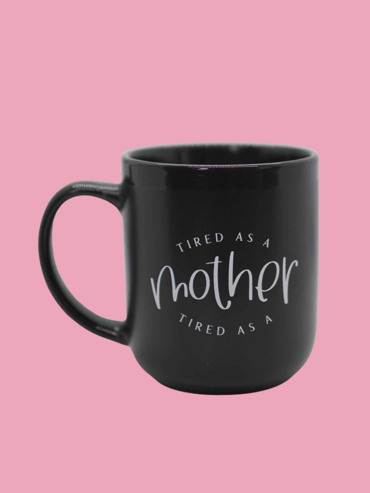 Strong/Tired as a Mother Dual Sided Mug - NEW