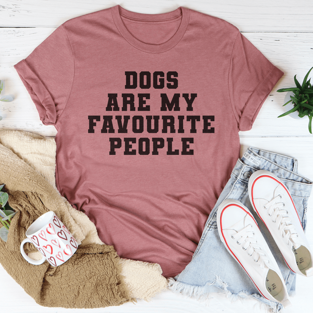 Dogs Are My Favorite People Tee