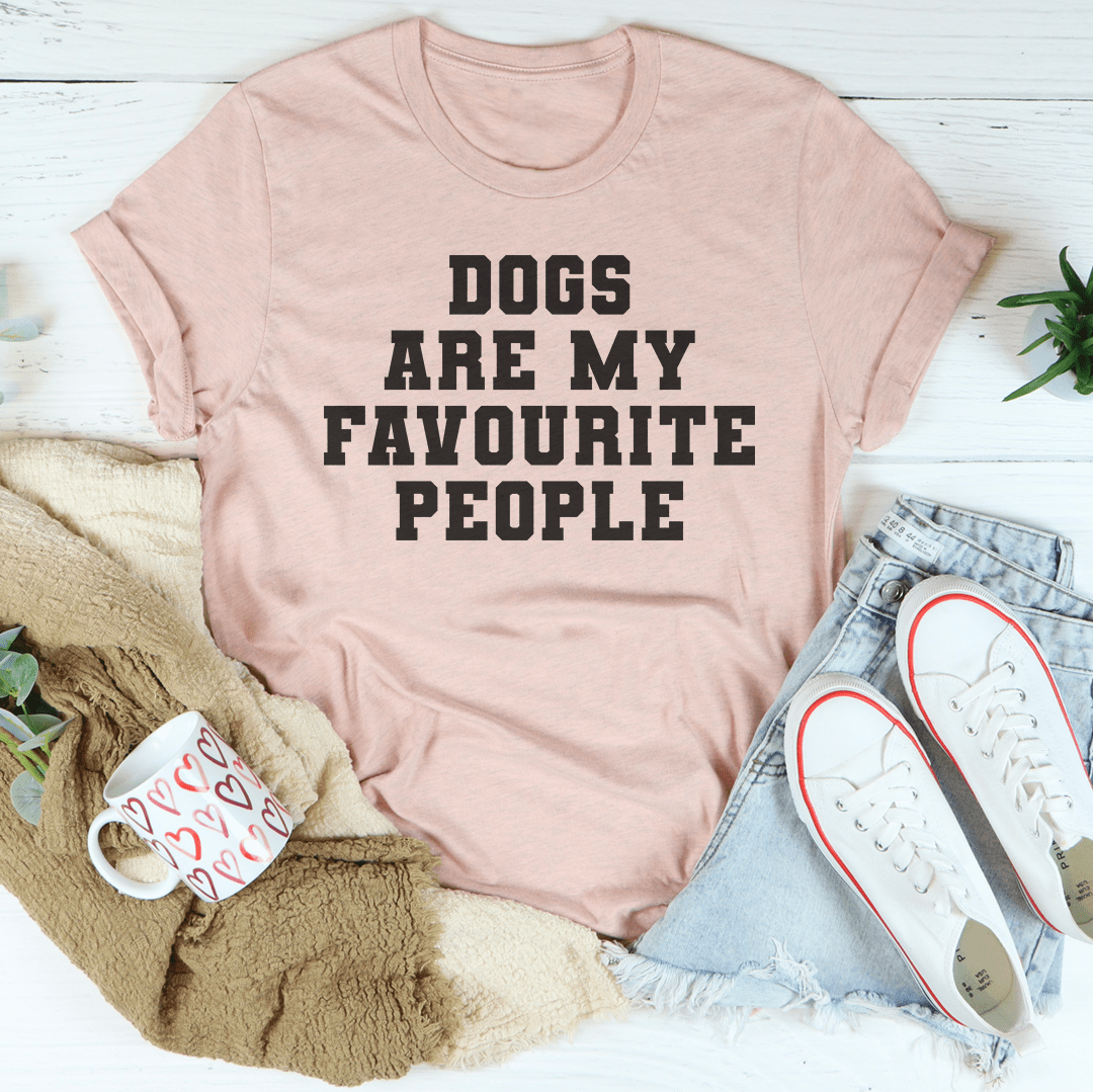 Dogs Are My Favorite People Tee