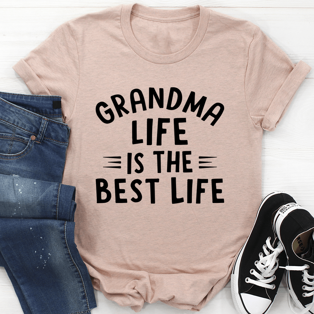 Grandma Life Is The Best Life Tee