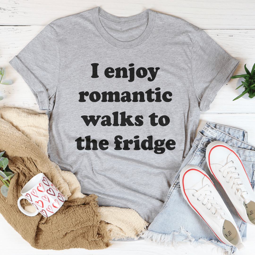 I Enjoy Romantic Walks To The Fridge Tee