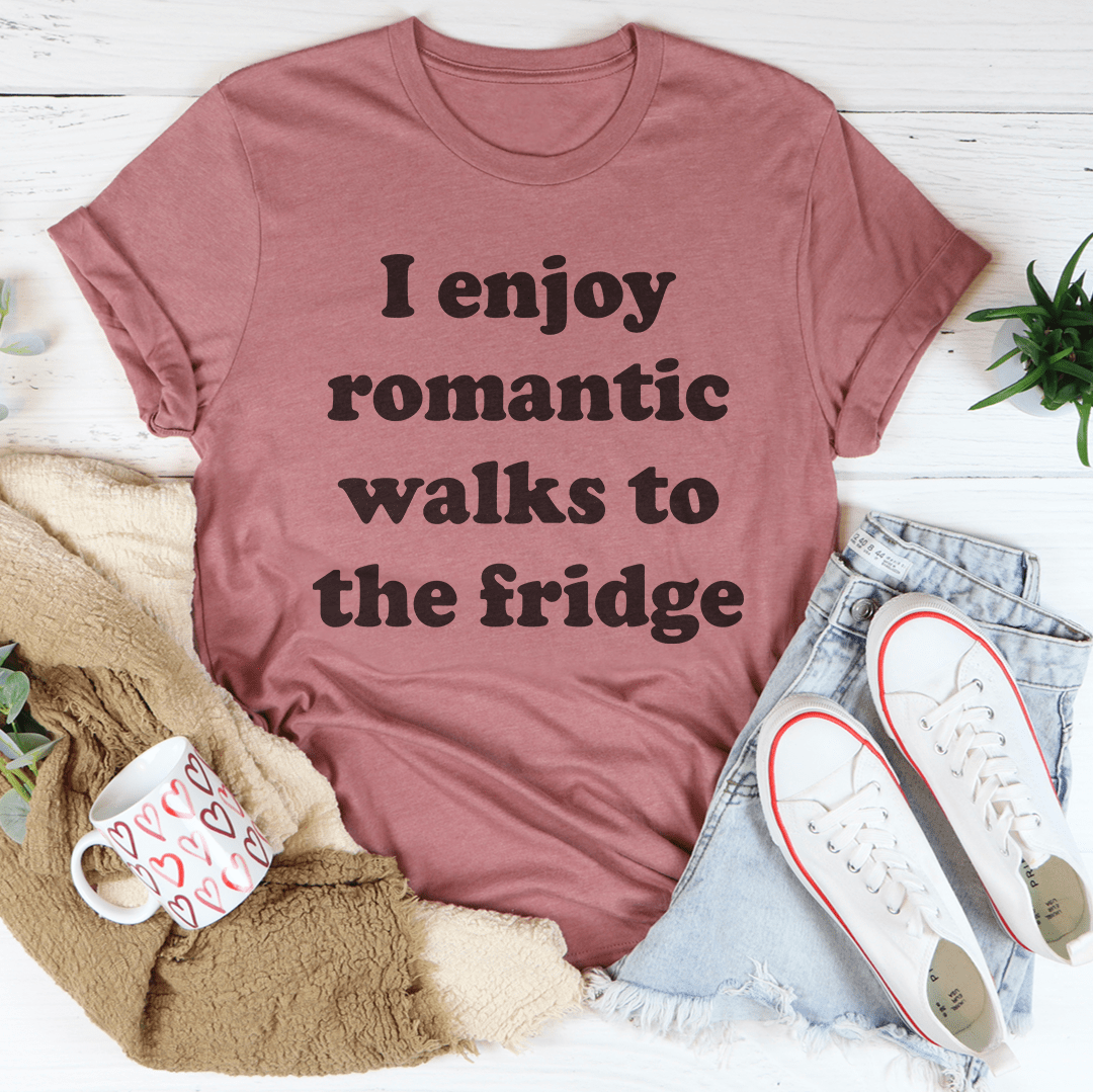 I Enjoy Romantic Walks To The Fridge Tee