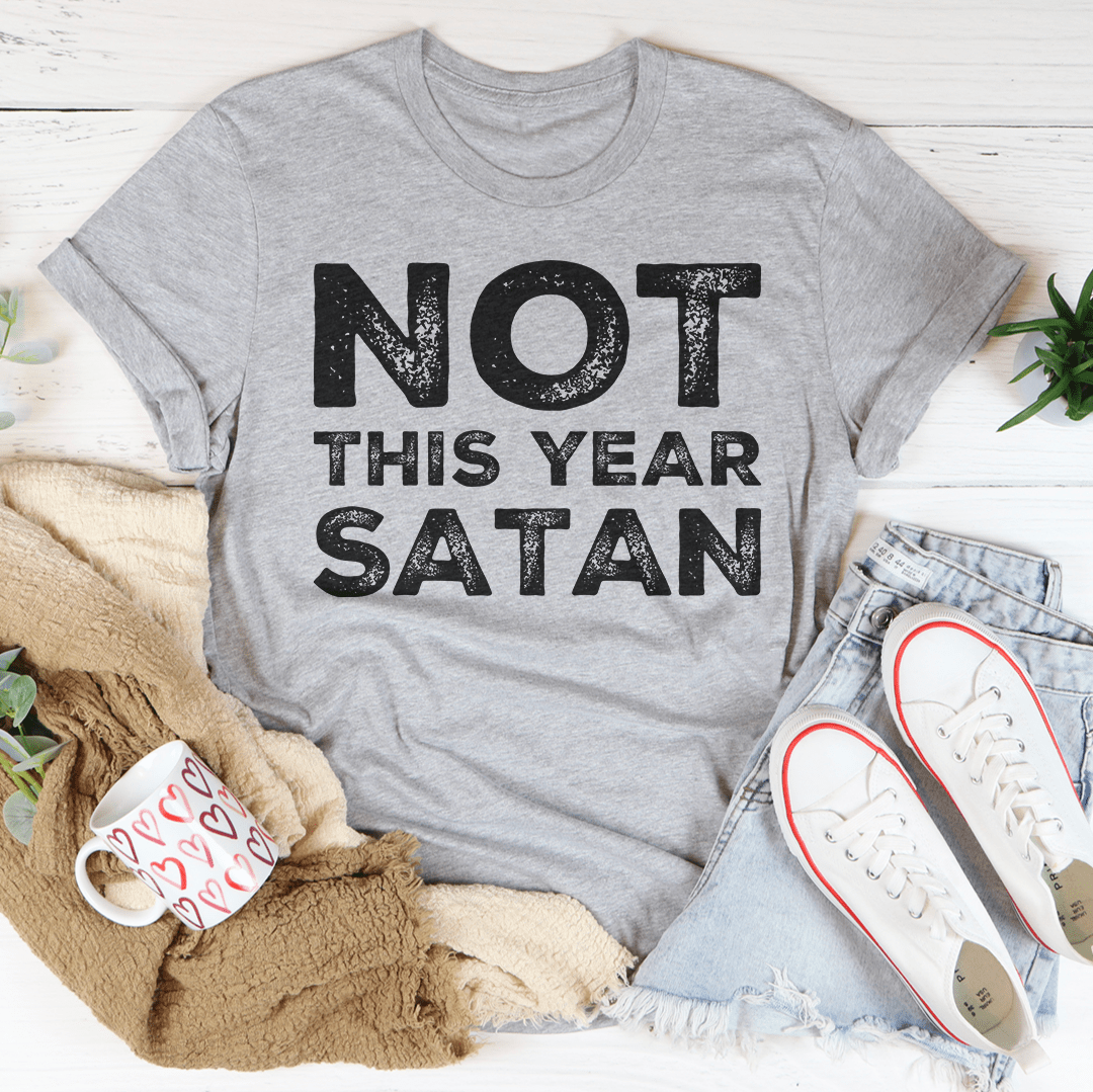 Not This Year Satan Tee