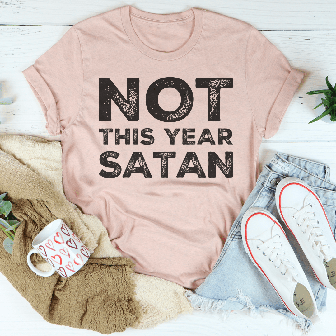 Not This Year Satan Tee