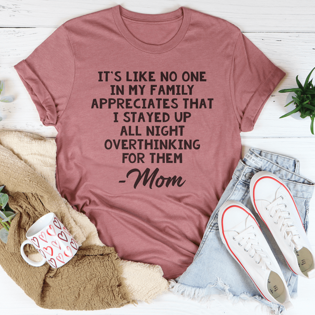 Overthinking Mom Tee