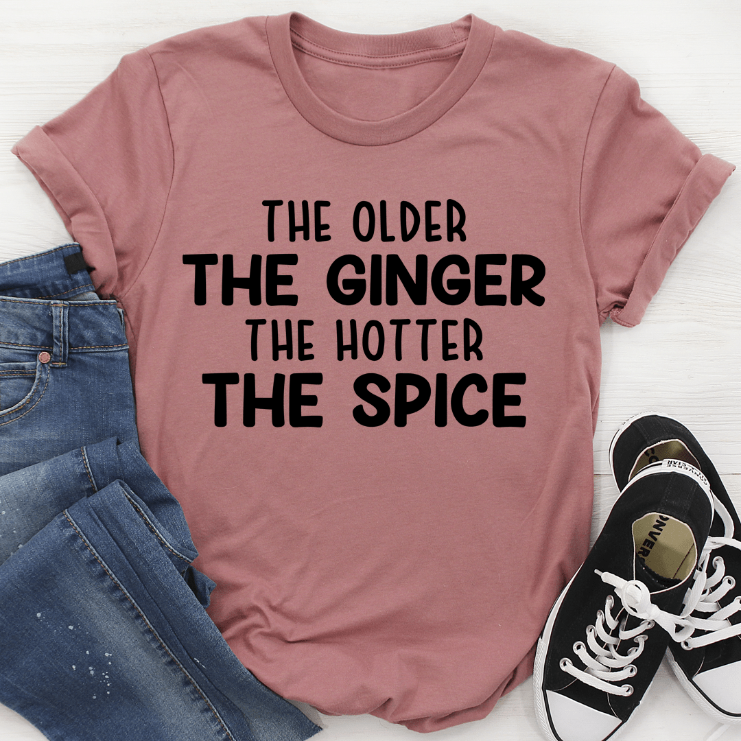 The Older The Ginger Tee