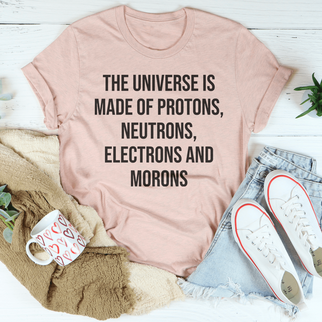 The Universe Is Made Of Tee